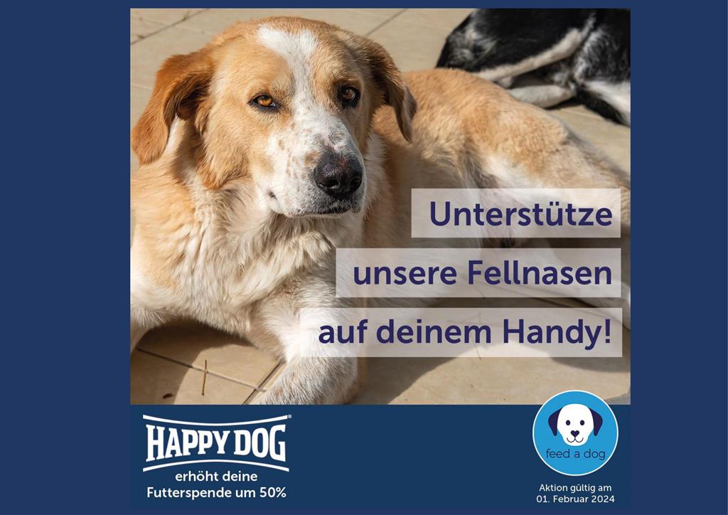 Am 01. Februar verdoppelt Happy Dog Deine Futterspende